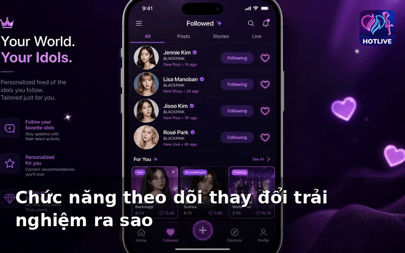 Chức năng theo dõi thay đổi trải nghiệm ra sao?